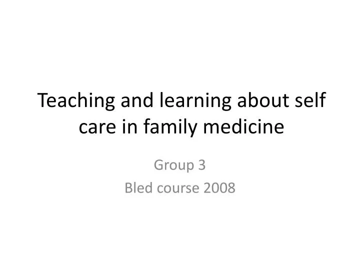 teaching and learning about self care in family medicine n.