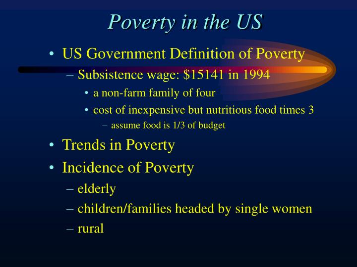 a definition for poverty Extreme poverty rates have been cut by more than half since 1990 while this is a remarkable achievement, one in five people in developing regions still live on less than $190 a day, and there are millions more who make little more than this daily amount, plus many people risk slipping back into poverty. a definition for poverty Extreme poverty rates have been cut by more than half since 1990 while this is a remarkable achievement, one in five people in developing regions still live on less than $190 a day, and there are millions more who make little more than this daily amount, plus many people risk slipping back into poverty.