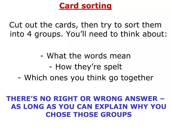 Ppt Card Sorting Cut Out The Cards Then Try To Sort Them Into 4 Groups You Ll Need To Think About Powerpoint Presentation Id
