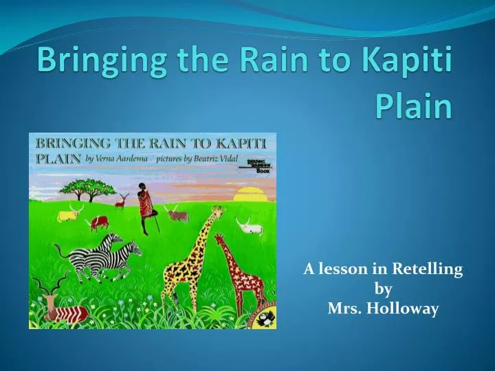 PPT Bringing The Rain To Kapiti Plain PowerPoint Presentation Free 