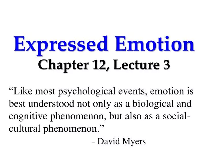 Ppt Expressed Emotion Chapter 12 Lecture 3 Powerpoint Presentation Free Download Id