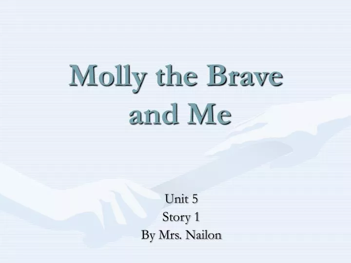 molly the brave and me n.