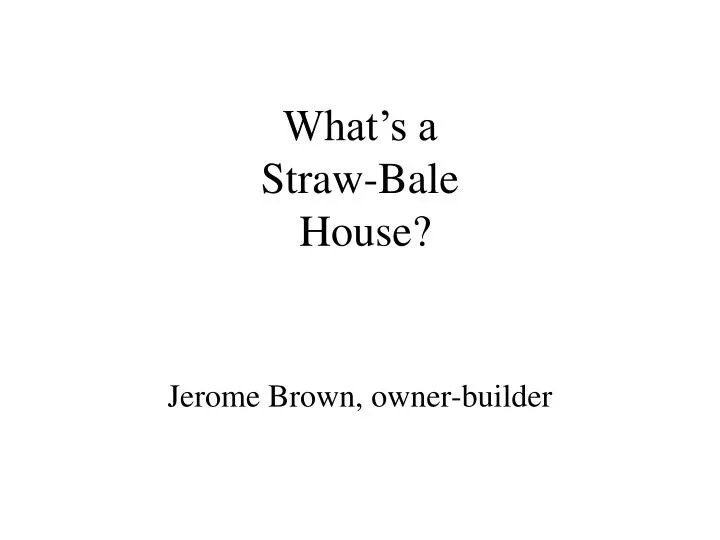 what s a straw bale house n.