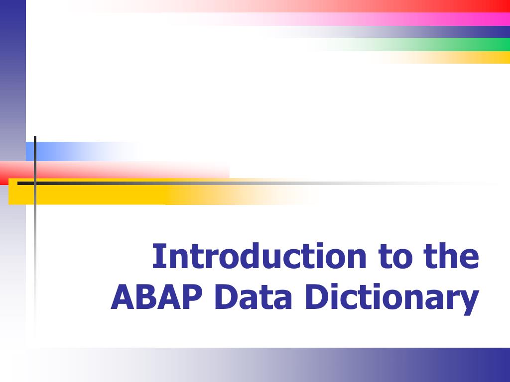 presentation on abap dictionary