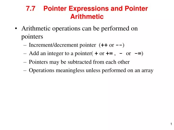 Ppt 7 7 Pointer Expressions And Pointer Arithmetic Powerpoint Presentation Id Ppt 7 7 Pointer Expressions And Pointer Arithmetic Powerpoint Presentation Id