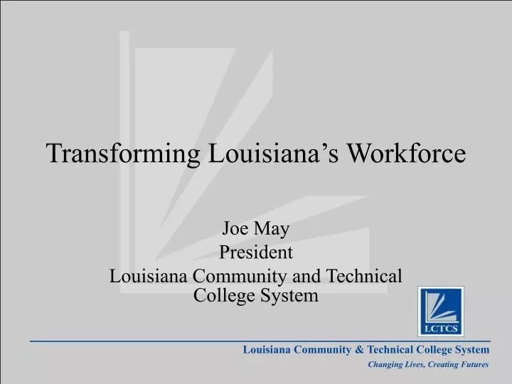 PPT Transforming Louisiana’s Workforce PowerPoint Presentation, free download ID3785242