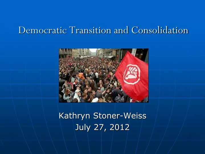 democratic transition and consolidation n.
