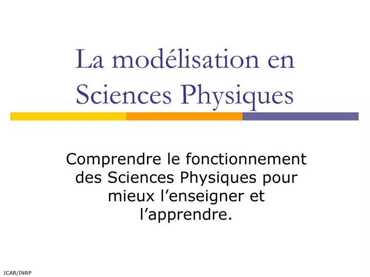 Ppt La Modelisation En Sciences Physiques Powerpoint Presentation Free Download Id Ppt La Modelisation En Sciences Physiques Powerpoint Presentation Free Download Id