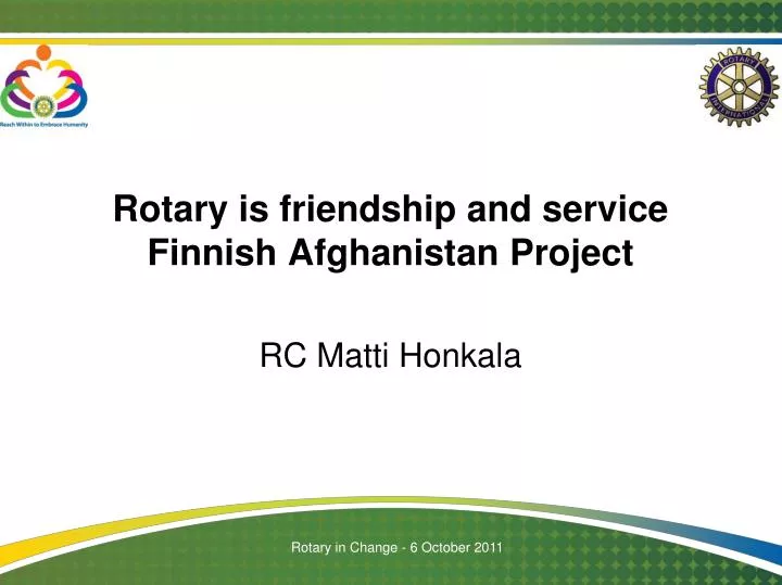 rotary is friendship and service finnish afghanistan project n.