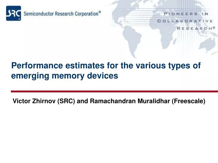 PPT - Performance estimates for the various types of emerging memory ...