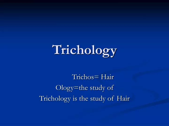 trichology n.