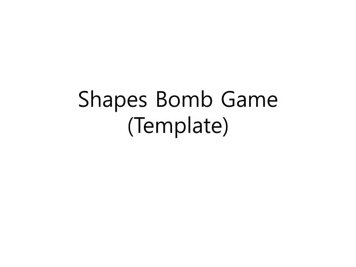shapes bomb game template n.