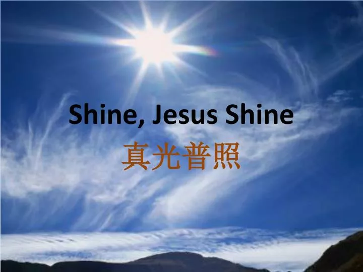 shine jesus shine n.