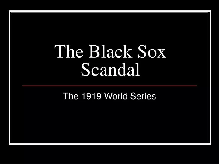 the black sox scandal n.
