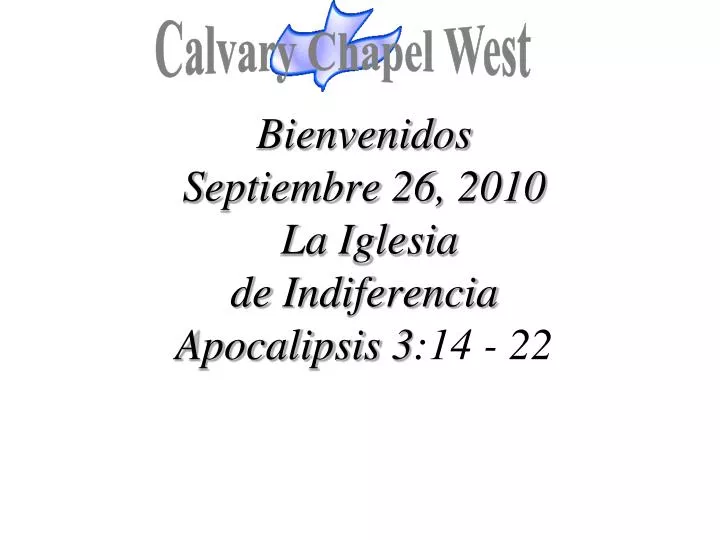 bienvenidos septiembre 26 2010 la iglesia de indiferencia apocalipsis 3 14 22 n.