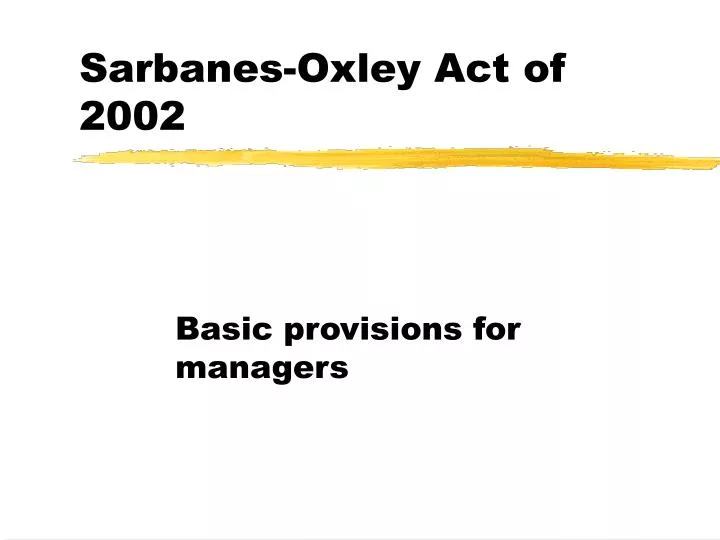 why the sarbanes oxley act should not why the sarbanes oxley act should not