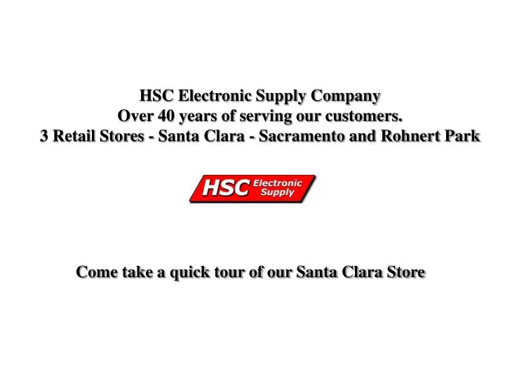 PPT HSC Electronic Supply Company Over 40 years of serving our