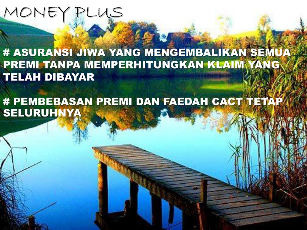 PPT - PRODUK ASURANSI 1.PA 5 2.MONEY PLUS 3.CARE & PROTECT 4.LADIES