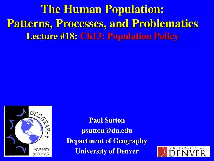 PPT - The Human Population: Patterns, Processes, and Problematics ...