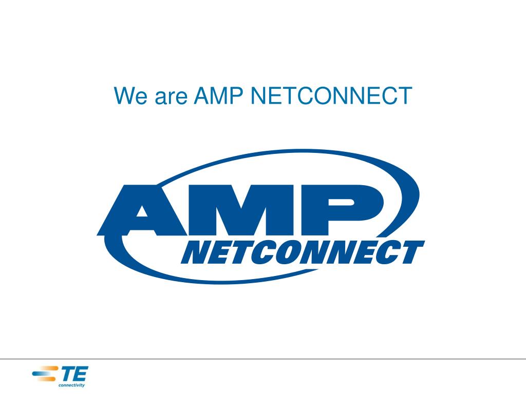 PPT - TE CONNECTIVITY AMP NETCONNECT PowerPoint Presentation, free download  - ID:3802201
