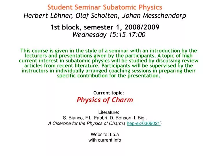 PPT - Student Seminar Subatomic Physics Herbert Löhner, Olaf Scholten,  Johan Messchendorp PowerPoint Presentation - ID:3802366
