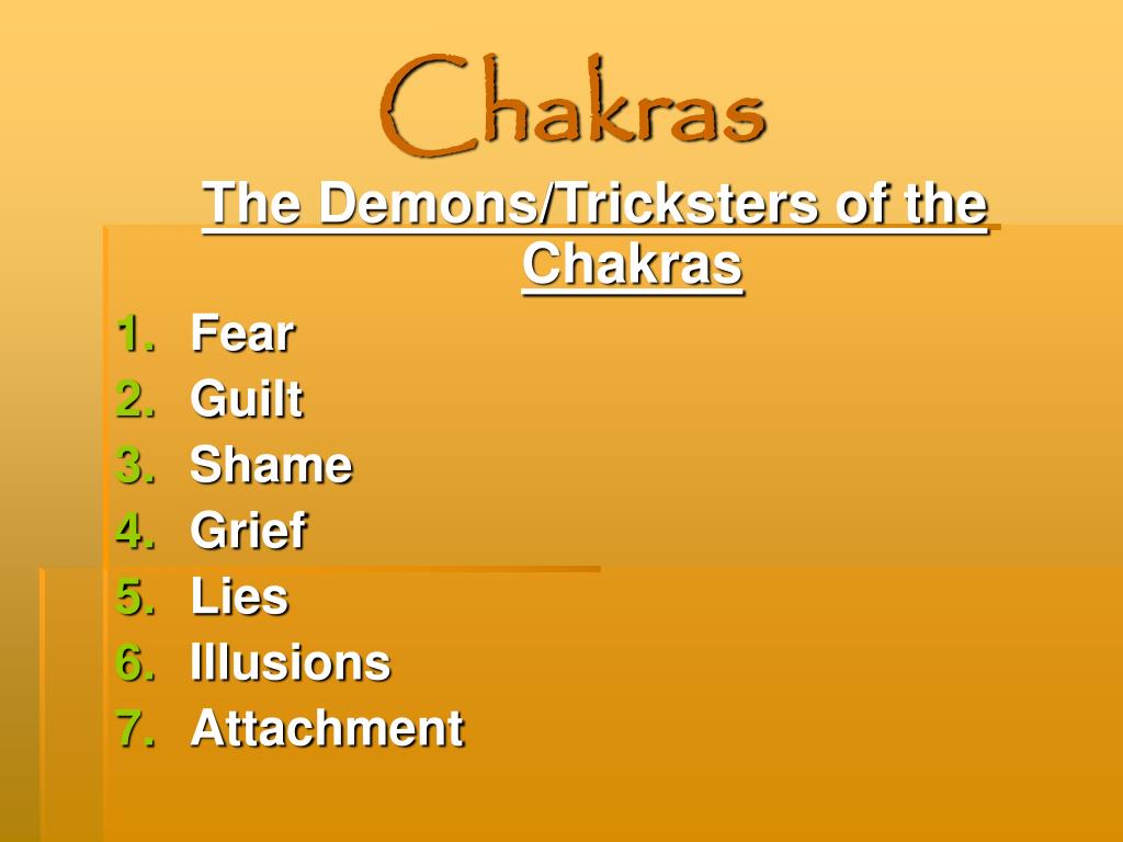 chakras demons guilt grief ppt powerpoint presentation illusions shame lies tricksters fear attachment