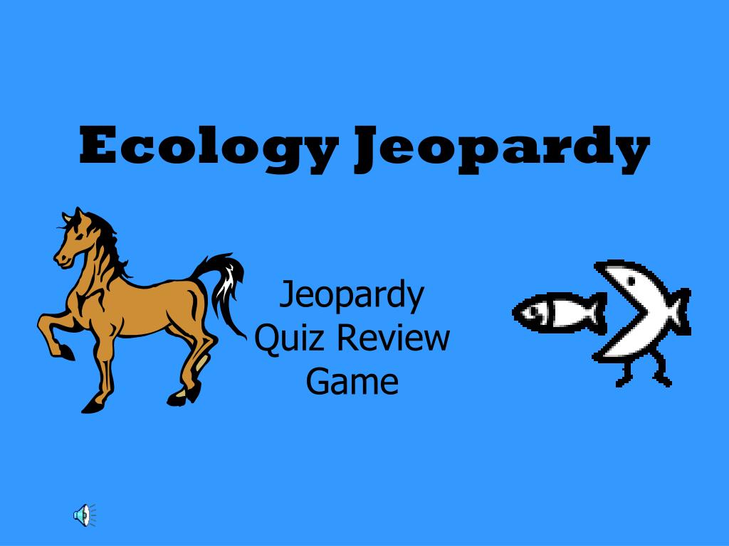 PPT - Ecology Jeopardy PowerPoint Presentation, Free Download - ID:3803510