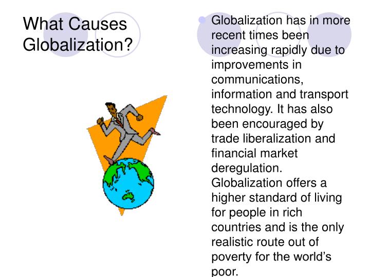 👍 What is the cause of globalization. Globalization: Causes ...