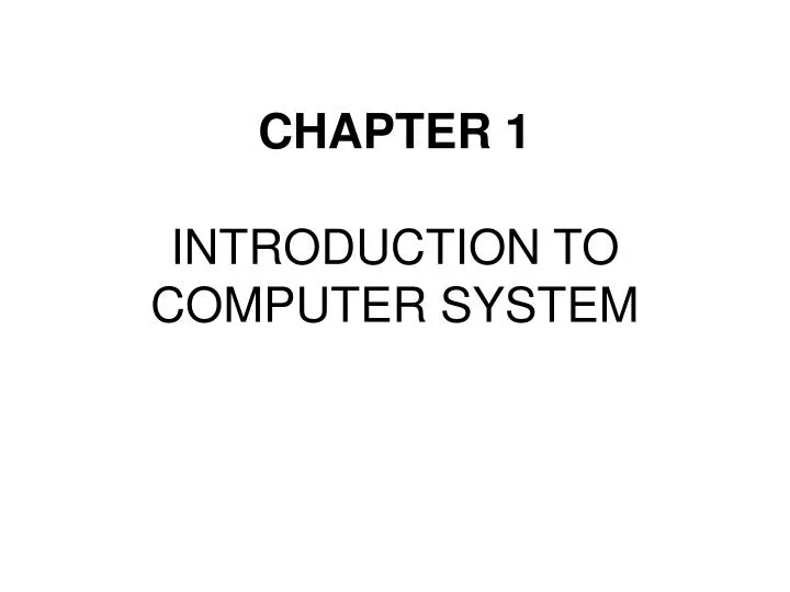 chapter 1 introduction to computer system n.