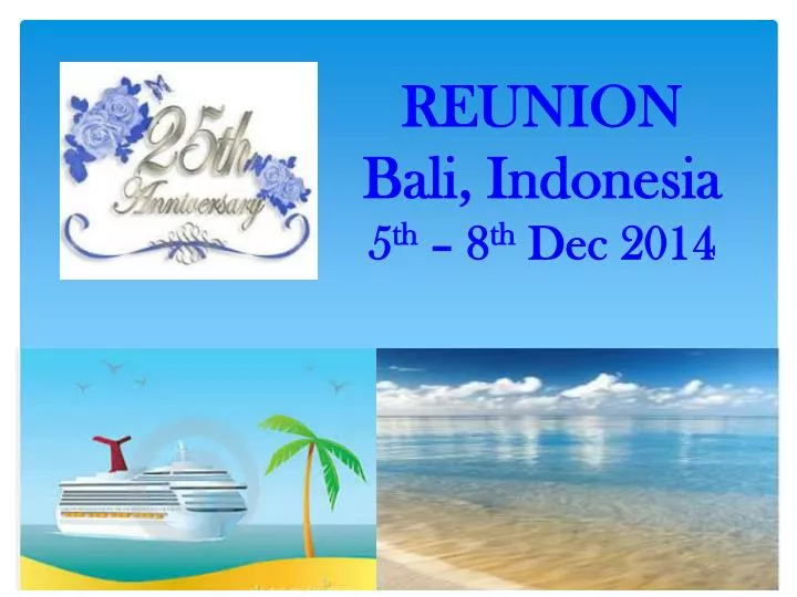 reunion bali indonesia 5 th 8 th dec 2014 n.