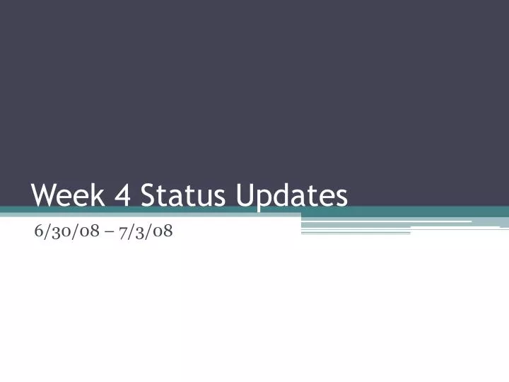 week 4 status updates n.