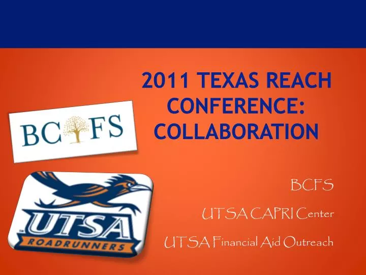 PPT 2011 TEXAS REACH Conference collaboration PowerPoint Presentation ID3815090