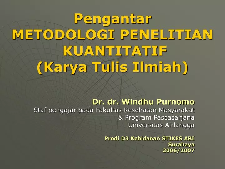 Ppt Pengantar Metodologi Penelitian Kuantitatif Karya Tulis Ilmiah Powerpoint Presentation Id 3816121