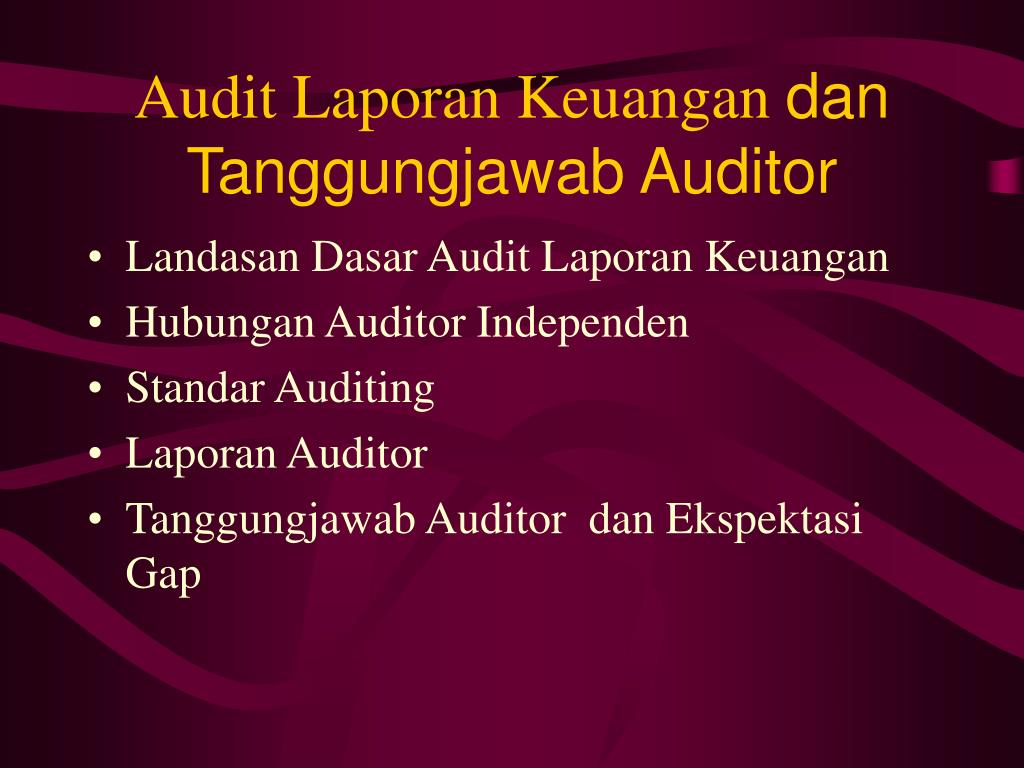 Ppt Audit Laporan Keuangan Dan Tanggungjawab Auditor Powerpoint Presentation Id 3818818