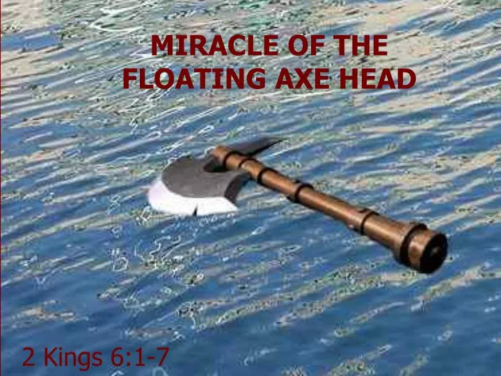 Ppt Miracle Of The Floating Axe Head Powerpoint