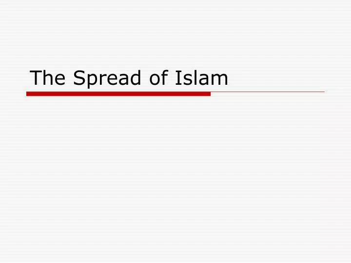 the spread of islam n.