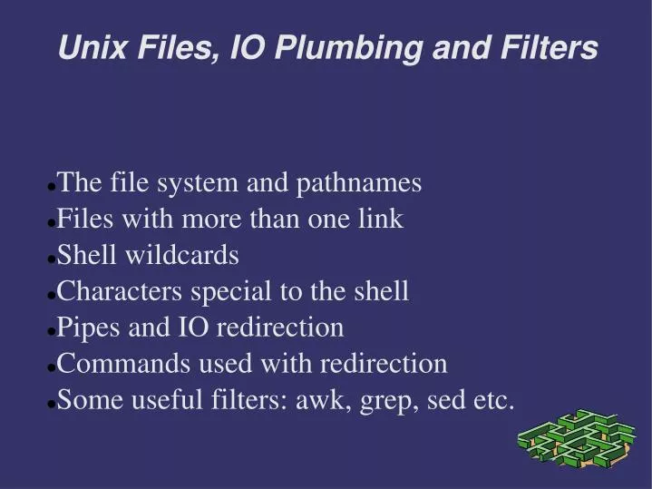 PPT - Unix Files, IO Plumbing and Filters PowerPoint Presentation, free ...