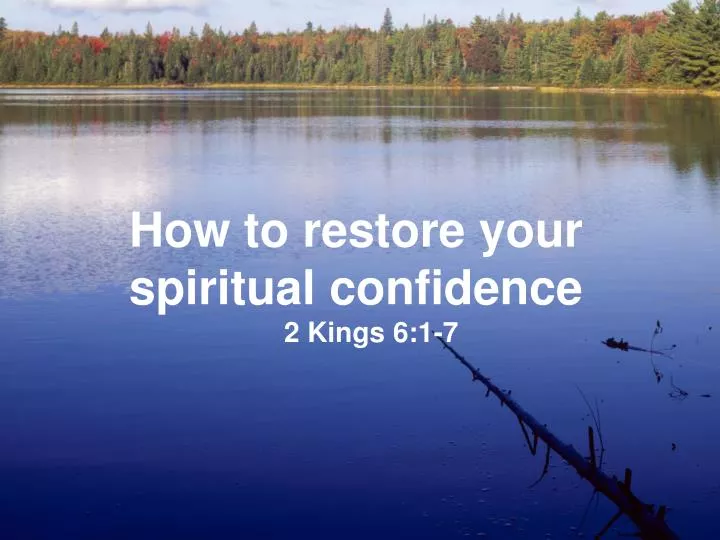 Ppt How To Restore Your Spiritual Confidence Powerpoint