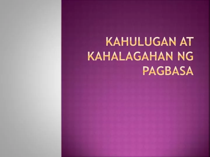 PPT - Kahulugan At Kahalagahan Ng Pagbasa PowerPoint Presentation, free