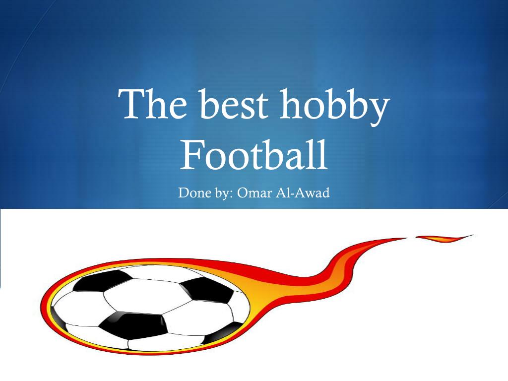 presentation about my hobby football