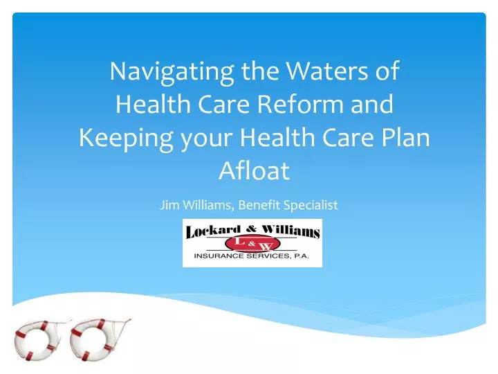 navigating the waters of health care reform and keeping your health care plan afloat n.