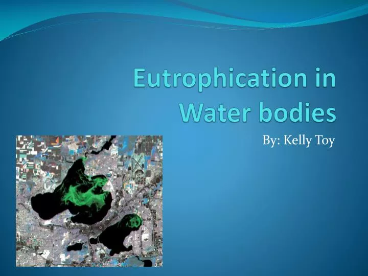 one case study of eutrophication that happened recently in the u s