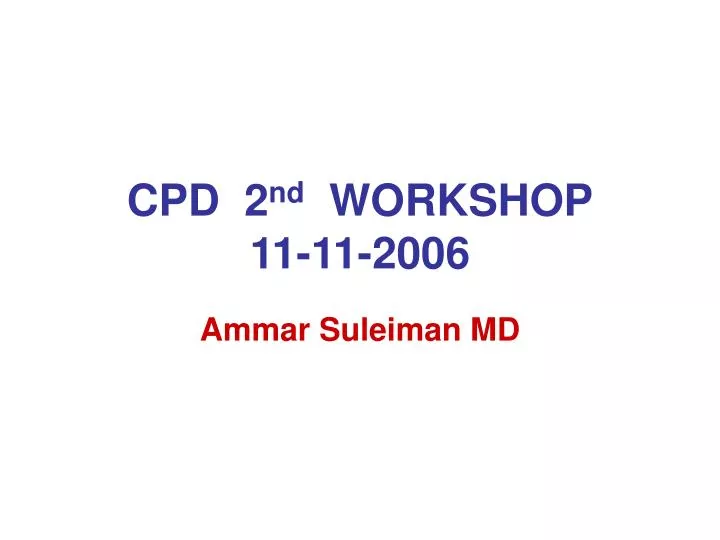 cpd 2 nd workshop 11 11 2006 n.