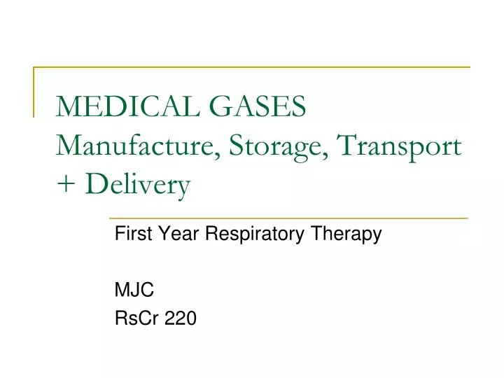 medical gases manufacture storage transport delivery n.