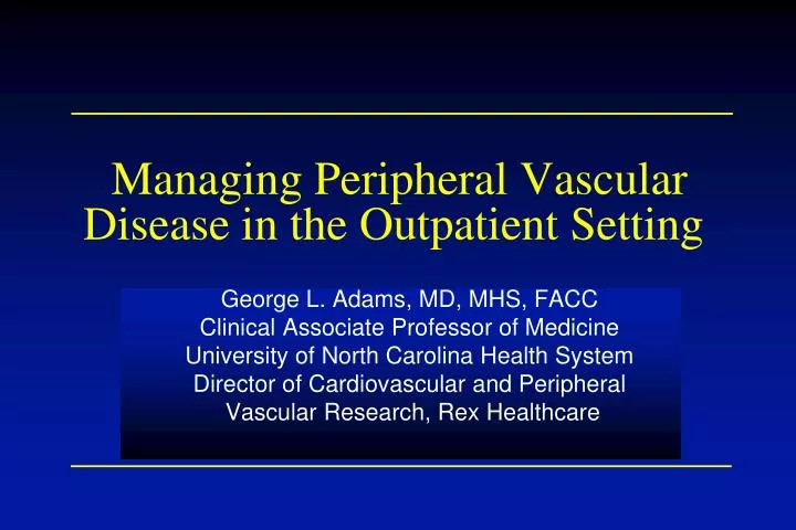 managing peripheral vascular disease in the outpatient setting n.