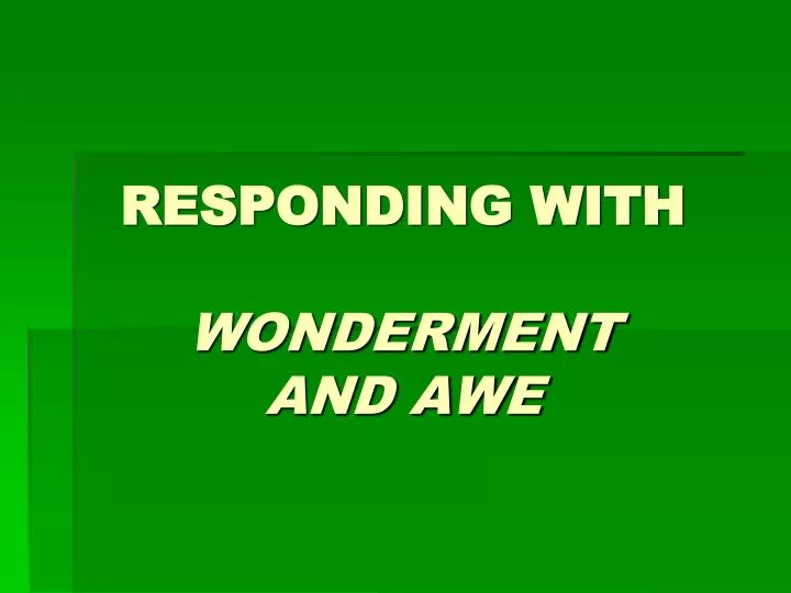 ppt-responding-with-wonderment-and-awe-powerpoint-presentation-free