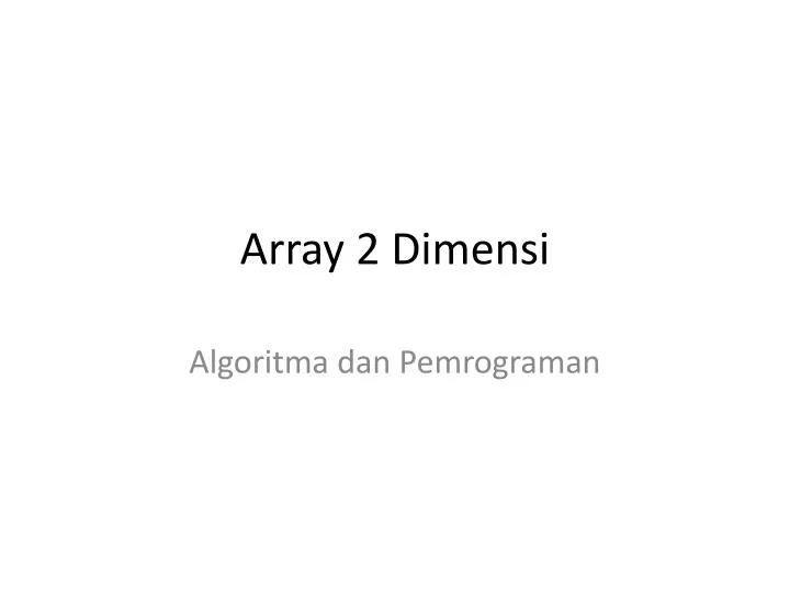 PPT - Array 2 Dimensi PowerPoint Presentation, free download - ID:3834765
