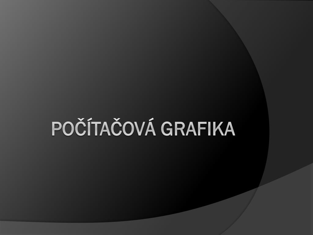 PPT - Počítačová grafika PowerPoint Presentation, free download - ID:3836445