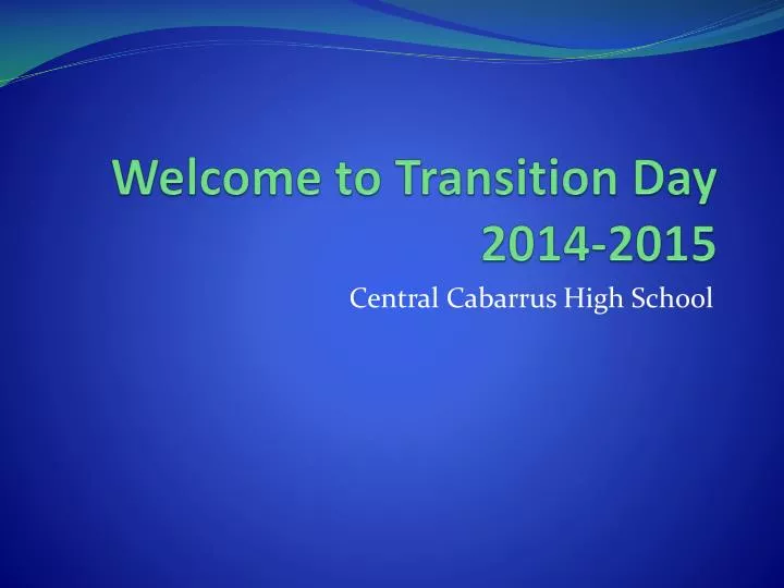 welcome to transition day 201 4 201 5 n.