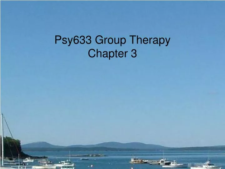 psy633 group therapy chapter 3 n.